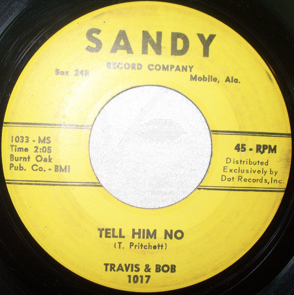 Travis & Bob* : Tell Him No (7", Ind)