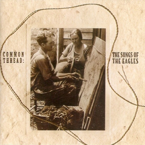 Various : Common Thread: The Songs Of The Eagles (CD, Comp)