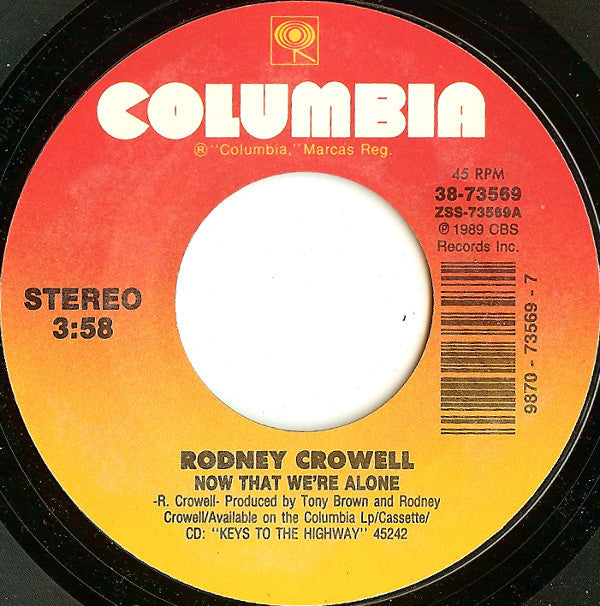 Rodney Crowell : Now That We're Alone (7", Styrene, Car)