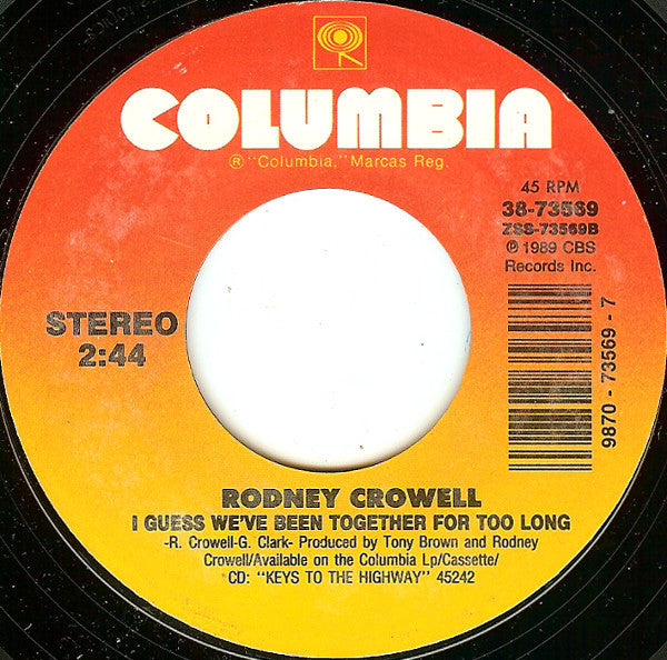 Rodney Crowell : Now That We're Alone (7", Styrene, Car)