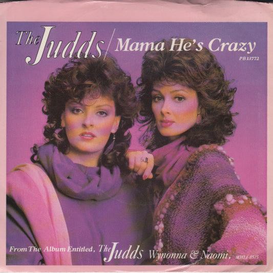 The Judds : Mama He's Crazy (7", Single, Styrene)