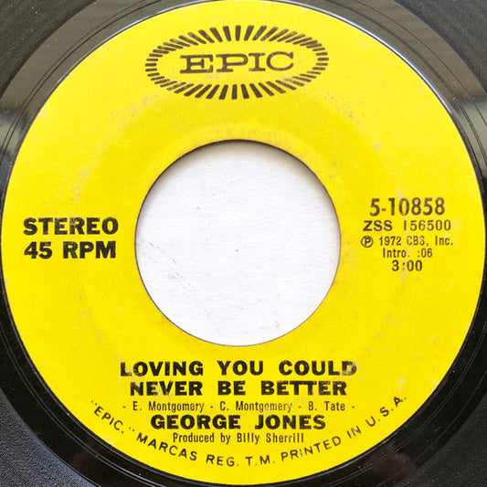 George Jones (2) : Loving You Could Never Be Better (7", Single, Styrene, Ter)