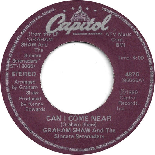 Graham Shaw And The Sincere Serenaders : Can I Come Near (7")