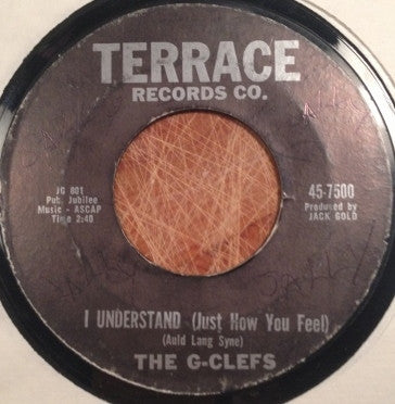 The G-Clefs : I Understand (Just How You Feel) (7", Styrene, Ter)