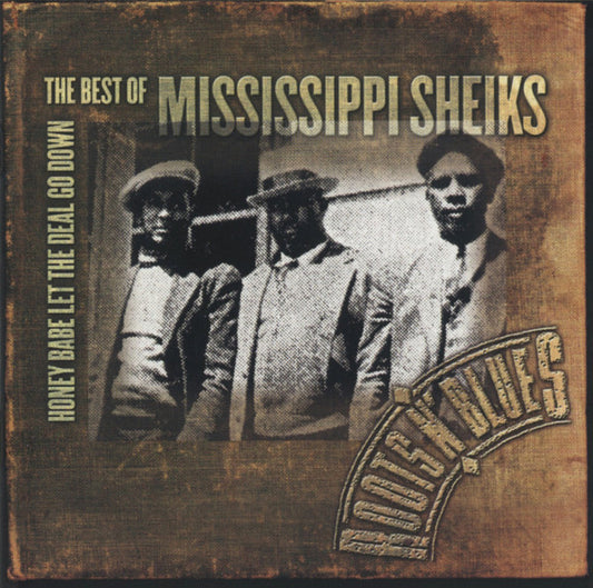 Mississippi Sheiks : Honey Babe Let The Deal Go Down: The Best Of Mississippi Sheiks (CD, Comp, Mono)
