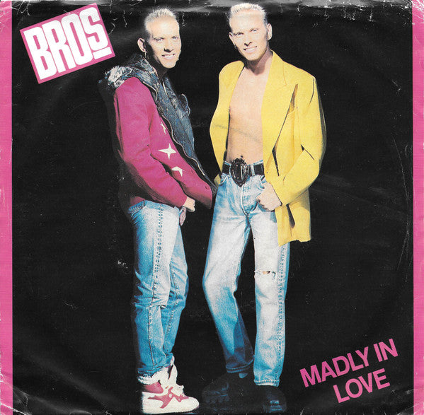 Bros : Madly In Love (7")