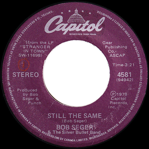 Bob Seger & The Silver Bullet Band* : Still The Same (7", Single)