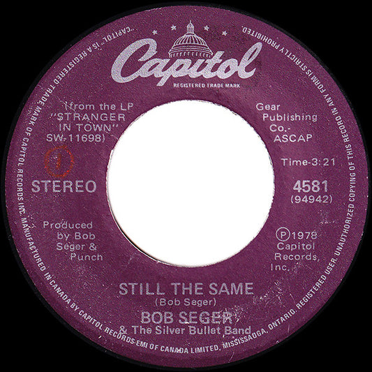 Bob Seger & The Silver Bullet Band* : Still The Same (7", Single)