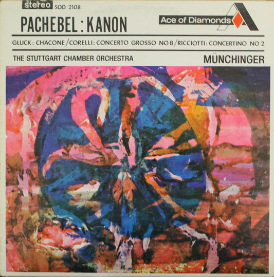 Pachelbel*, Gluck*, Corelli*, Ricciotti*, Stuttgart Chamber Orchestra*, Münchinger* : Kanon / Chacone / Concerto Grosso No 8 / Concerto No 2 (LP)