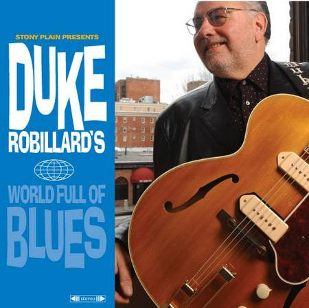 Duke Robillard : Duke Robillard's World Full Of Blues (2xCD, Album)