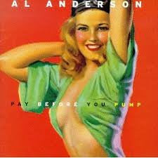 Al Anderson (2) : Pay Before You Pump (HDCD, Album)