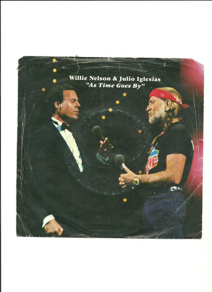 Willie Nelson & Julio Iglesias : As Time Goes By (7", Single)