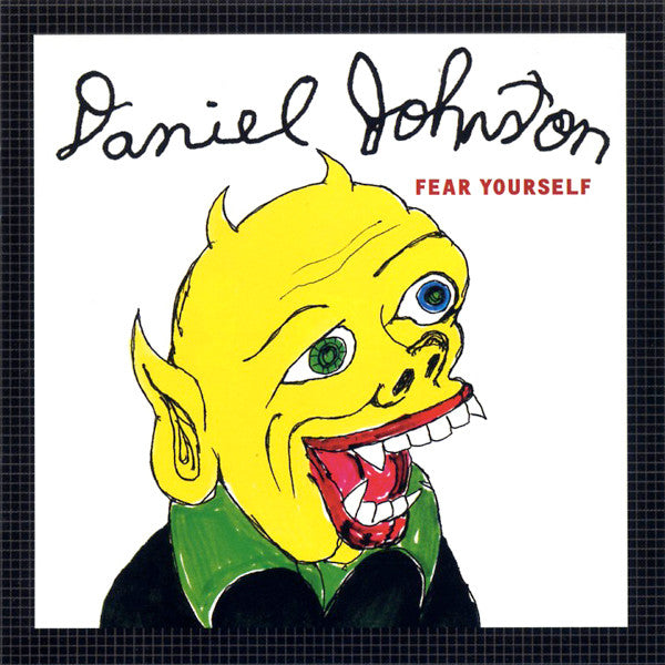 Daniel Johnston : Fear Yourself (CD, Album)