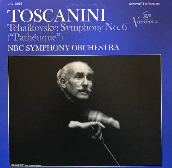 Pyotr Ilyich Tchaikovsky - Arturo Toscanini, NBC Symphony Orchestra : Symphony No. 6, In B Minor, Op. 74 ("Pathétique") (LP, Album, Mono)