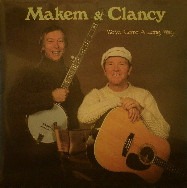 Makem & Clancy : We've Come A Long Way (LP, Album)