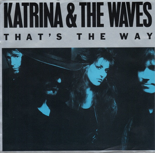 Katrina And The Waves : That's The Way (7", Single)