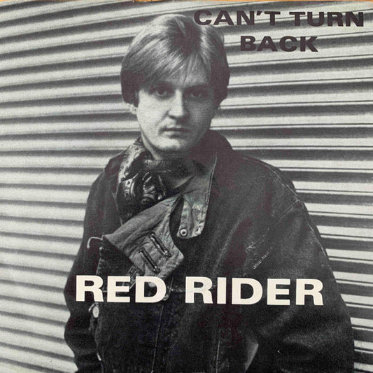 Red Rider : Can't Turn Back (7")