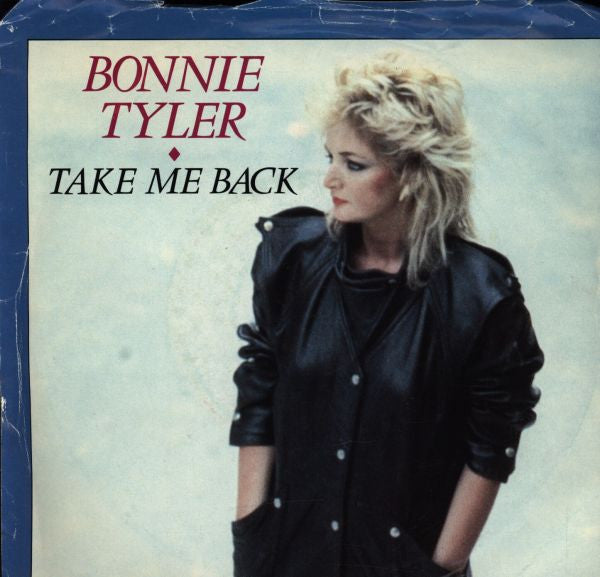 Bonnie Tyler : Take Me Back (7", Single)