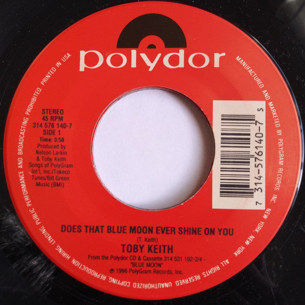 Toby Keith : Does That Blue Moon Ever Shine On You (7", Single)