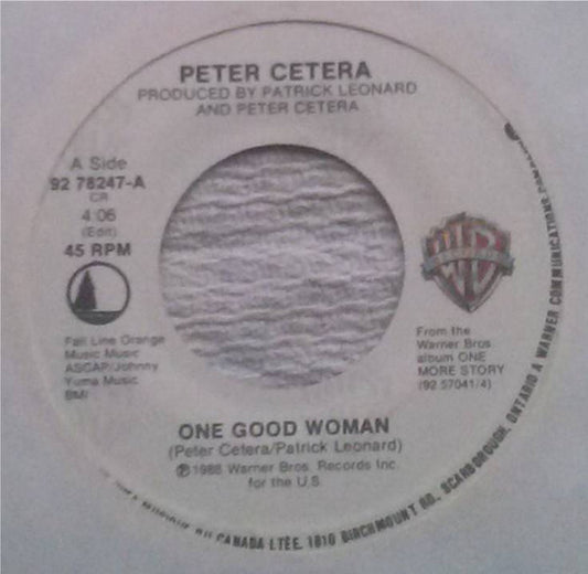 Peter Cetera : One Good Woman (7", Single)
