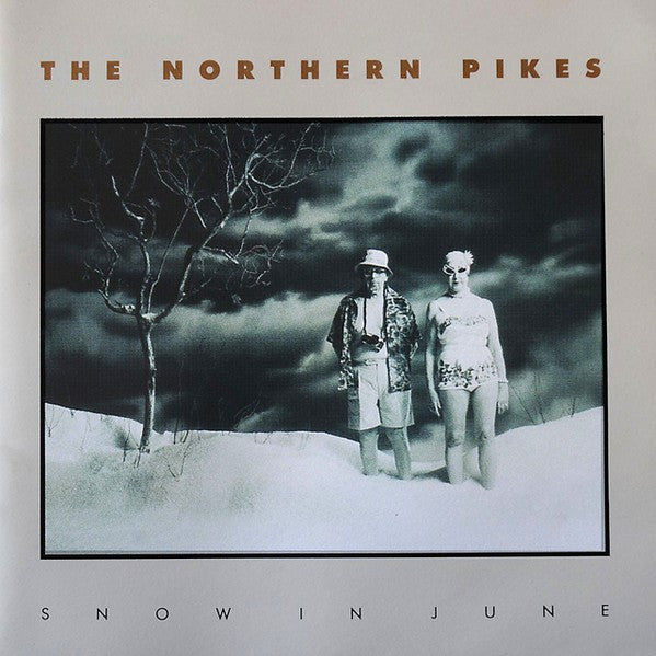 The Northern Pikes : Snow In June (CD, Album)