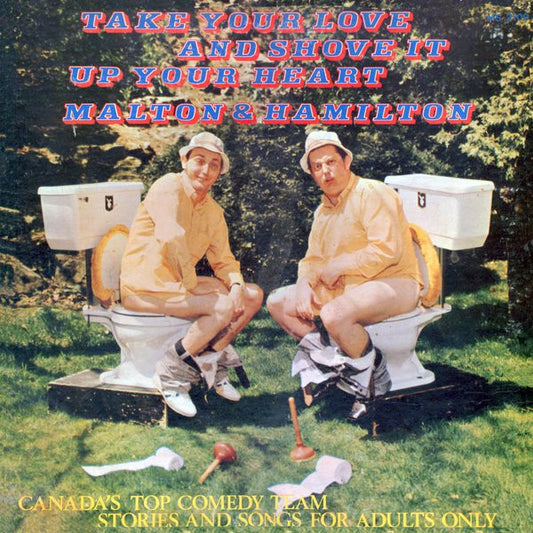 Malton & Hamilton : Take Your Love And Shove It Up Your Heart (LP, Album, Gat)