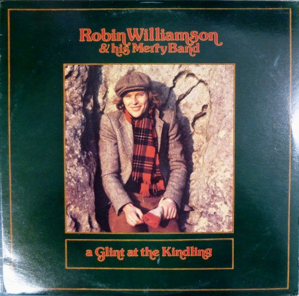 Robin Williamson & His Merry Band : A Glint At The Kindling (LP, Album)