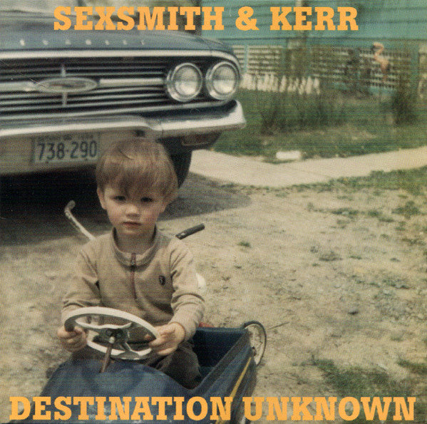 Sexsmith* & Kerr* : Destination Unknown (CD, Album)