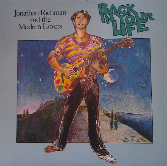 Jonathan Richman & The Modern Lovers : Back In Your Life (LP, Album)
