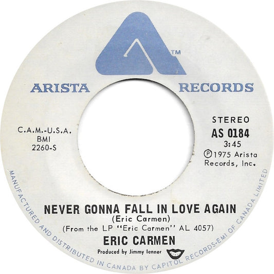 Eric Carmen : Never Gonna Fall In Love Again / No Hard Feelings (7", Single)