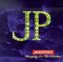 Jackopierce : Bringing On The Weather (CD, Album)