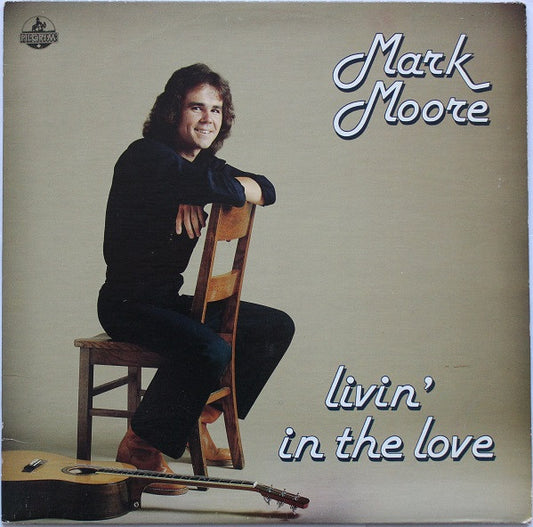 Mark Moore (18) : Livin' In The Love (LP, Album)