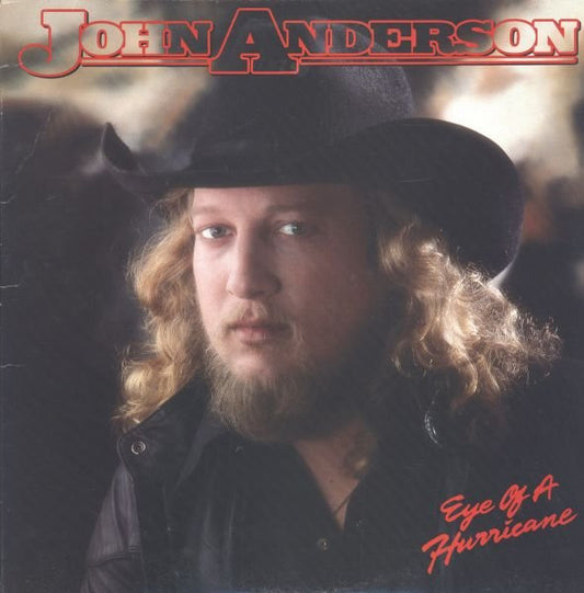 John Anderson (3) : Eye Of A Hurricane (LP, Album)