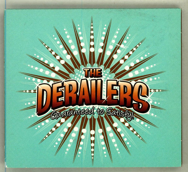 The Derailers : Guaranteed To Satisfy! (CD, Album)