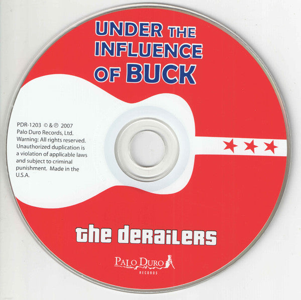 The Derailers : Under The Influence Of Buck (CD, Album)