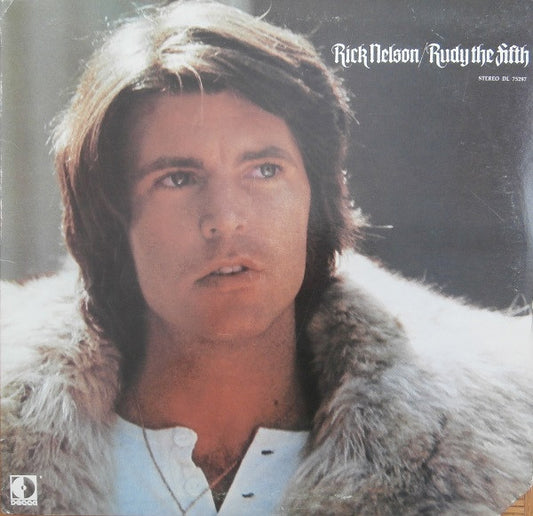 Rick Nelson & The Stone Canyon Band : Rudy The Fifth (LP)