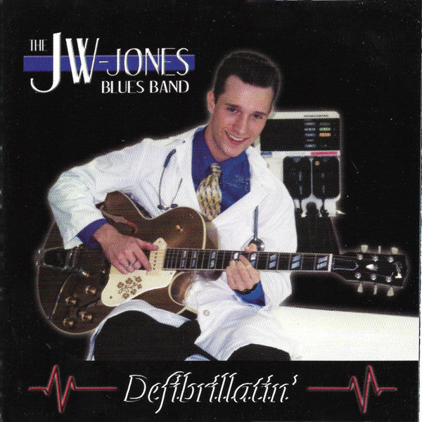 The JW-Jones Blues Band : Defibrillatin' (CD, Album, RE)