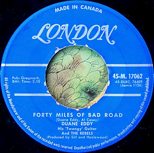 Duane Eddy His 'Twangy' Guitar And The Rebels* : Forty Miles Of Bad Road (7", Single)