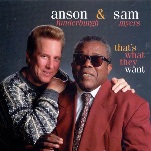 Anson Funderburgh & Sam Myers : That's What They Want (CD)