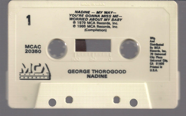 George Thorogood : Nadine (Cass, Album, RE)