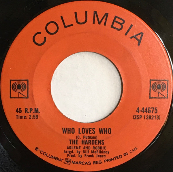 The Hardens, Arlene And Robbie : Who Loves You / This Is Where You Get Off (7", Single)