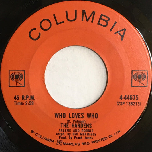 The Hardens, Arlene And Robbie : Who Loves You / This Is Where You Get Off (7", Single)