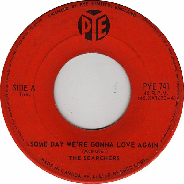 The Searchers : Some Day We're Gonna Love Again (7", Single)