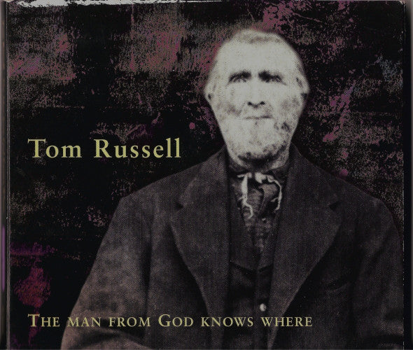 Tom Russell : The Man From God Knows Where (HDCD, Album)