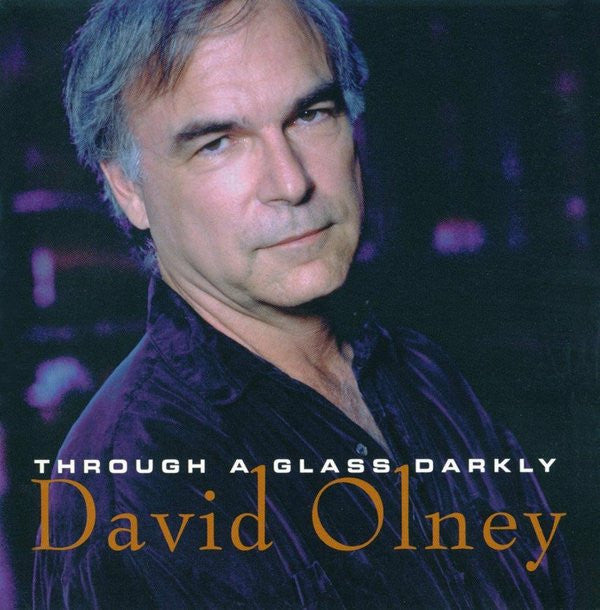 David Olney : Through A Glass Darkly (CD, Album)