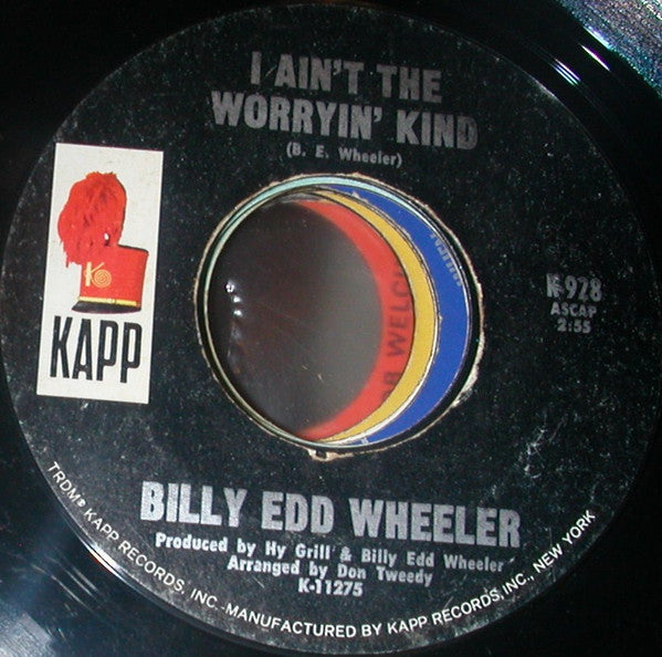 Billy Edd Wheeler : I Ain't The Worryin' Kind (7", Single)