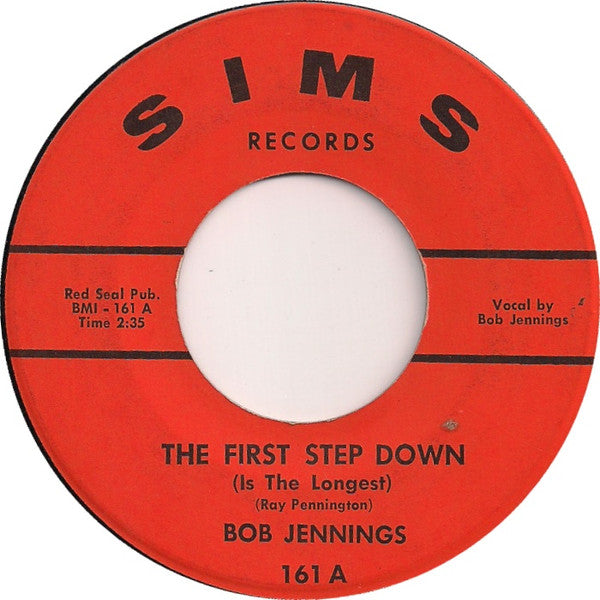 Bob Jennings : The First Step Down (Is The Longest) (7", Single)
