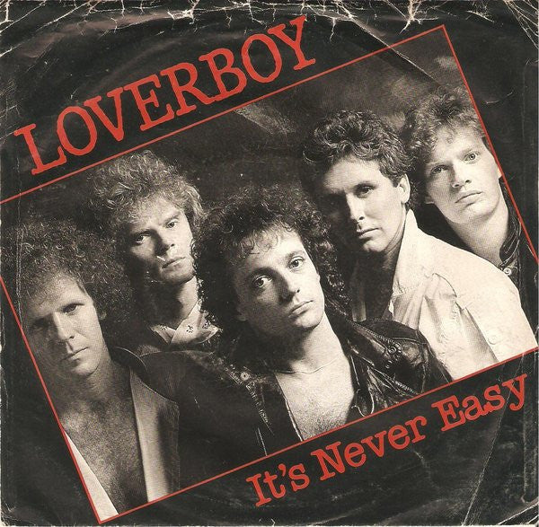 Loverboy : It's Never Easy (7", Single)
