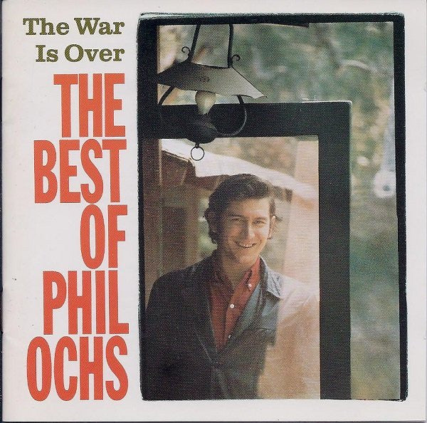 Phil Ochs : The War Is Over: The Best Of Phil Ochs (CD, Comp, Club)
