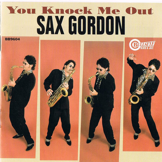 Sax Gordon : You Knock Me Out (HDCD, Album)